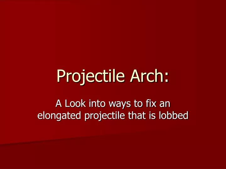 projectile arch