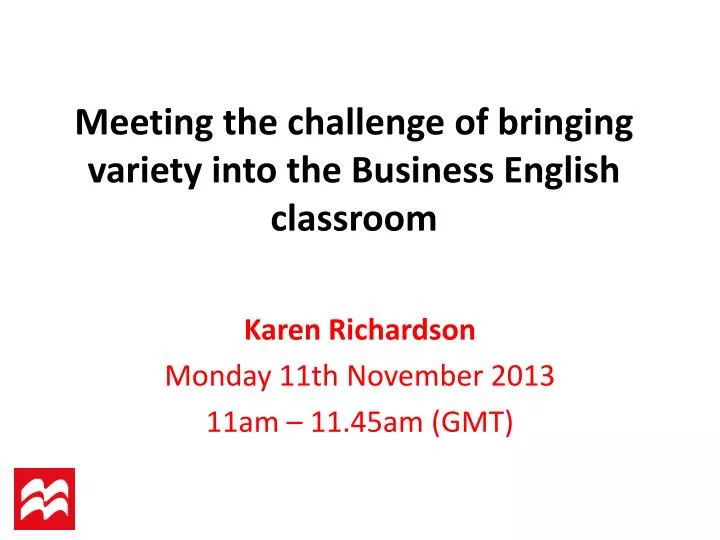meeting the challenge of bringing variety into the business english classroom