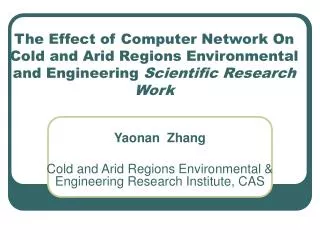 Yaonan Zhang Cold and Arid Regions Environmental &amp; Engineering Research Institute, CAS