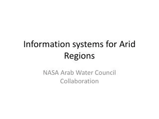 Information systems for Arid Regions