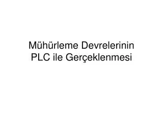 m h rleme devrelerinin plc ile ger eklenmesi