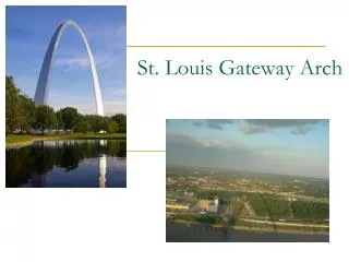 St. Louis Gateway Arch