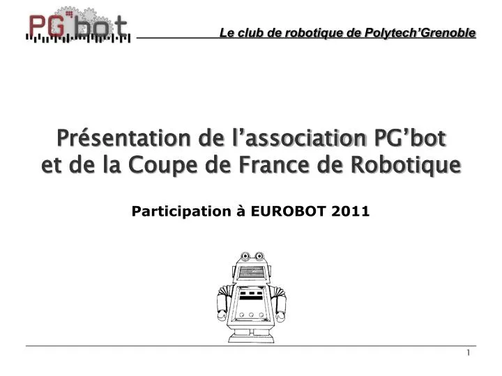 pr sentation de l association pg bot et de la coupe de france de robotique