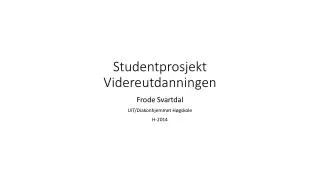 studentprosjekt videreutdanningen