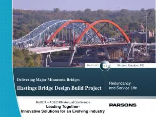 Delivering Major Minnesota Bridges Hastings Bridge Design Build Project