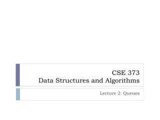 CSE 373 Data Structures and Algorithms