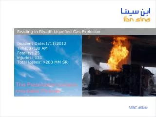 Incident Date:1/11/2012 Time:07:30 AM Fatality: 25 injuries: 131 Total losses: &lt; 200 MM SR