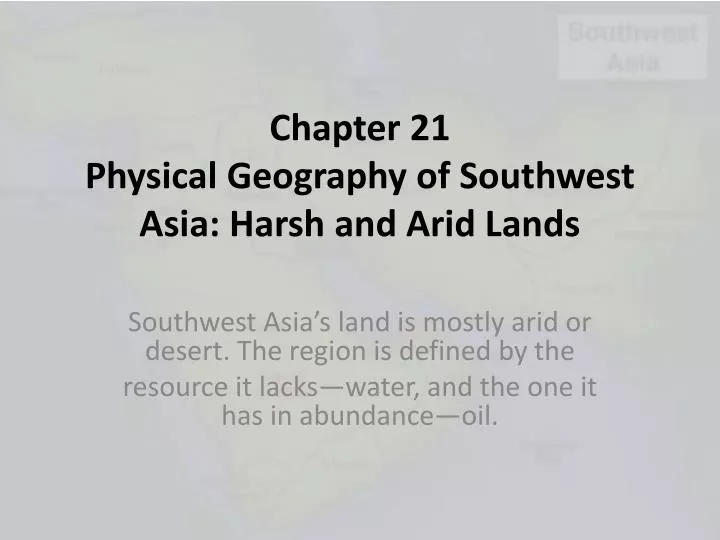 chapter 21 physical geography of southwest asia harsh and arid lands