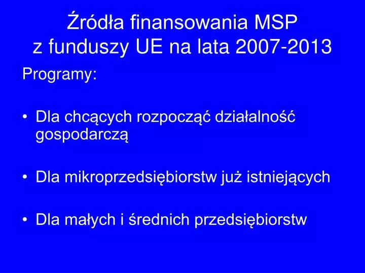 r d a finansowania msp z funduszy ue na lata 2007 2013