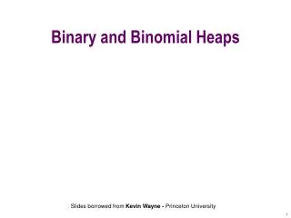 Binary and Binomial Heaps