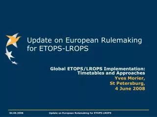 Update on European Rulemaking for ETOPS-LROPS
