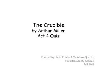 The Crucible by Arthur Miller Act 4 Quiz