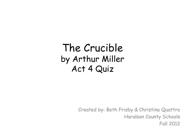 the crucible by arthur miller act 4 quiz