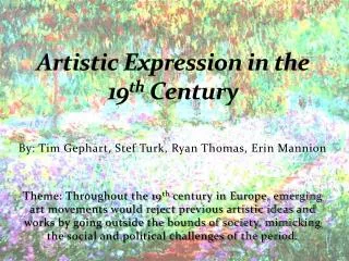 Artistic Expression in the 19 th Century