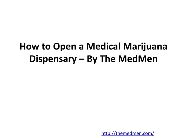how to open a medical marijuana dispensary by the medmen