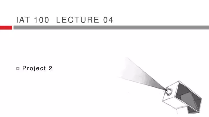 iat 100 lecture 04