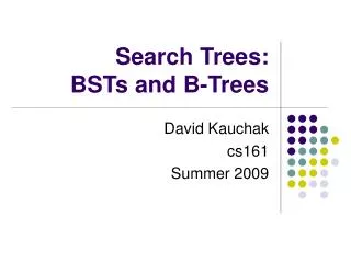 Search Trees: BSTs and B-Trees