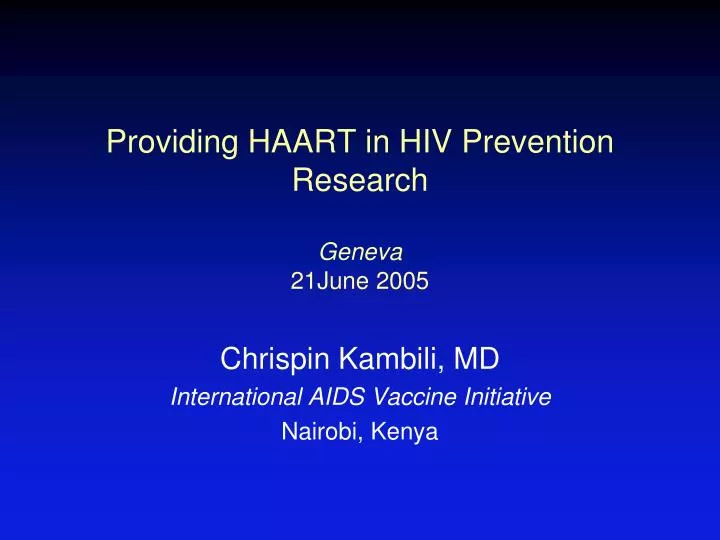 providing haart in hiv prevention research geneva 21june 2005