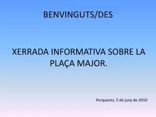 benvinguts des