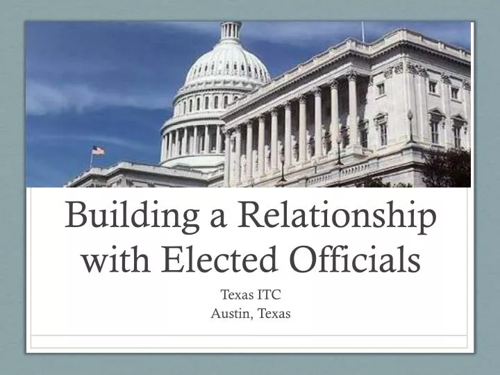 building a relationship with elected officials