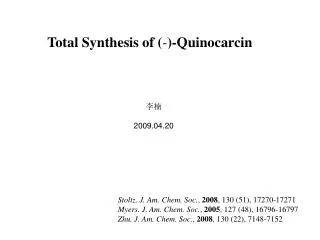 Total Synthesis of ( - )-Quinocarcin