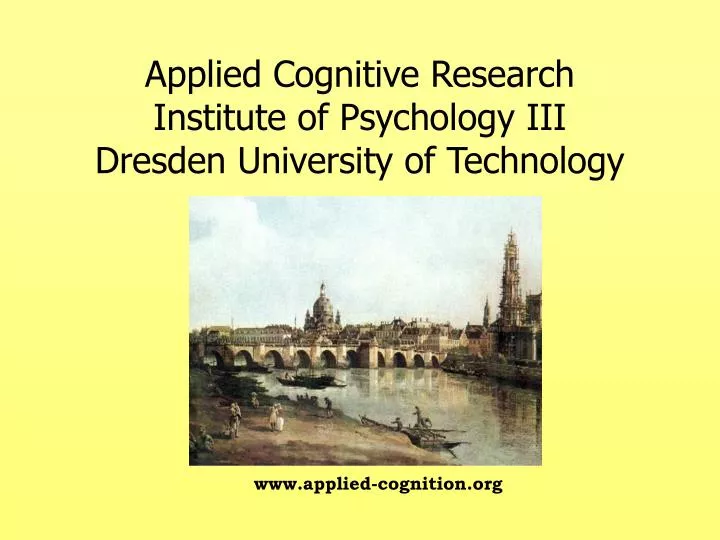 applied cognitive research institute of psychology iii dresden university of technology