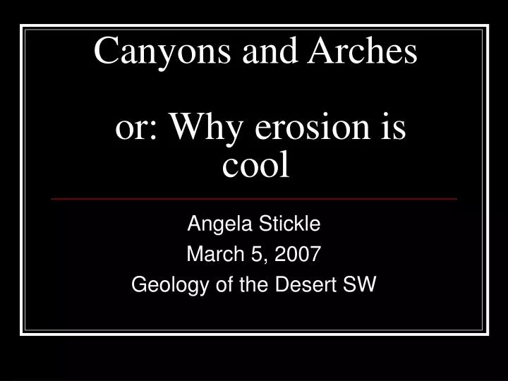 canyons and arches or why erosion is cool