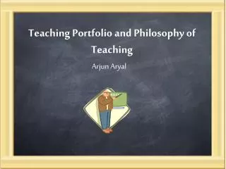 Teaching Portfolio and Philosophy of Teaching