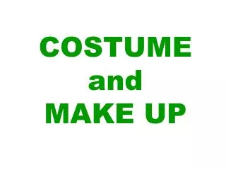 COSTUME and MAKE UP