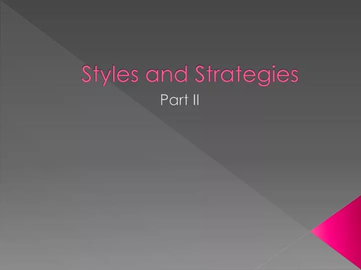 styles and strategies