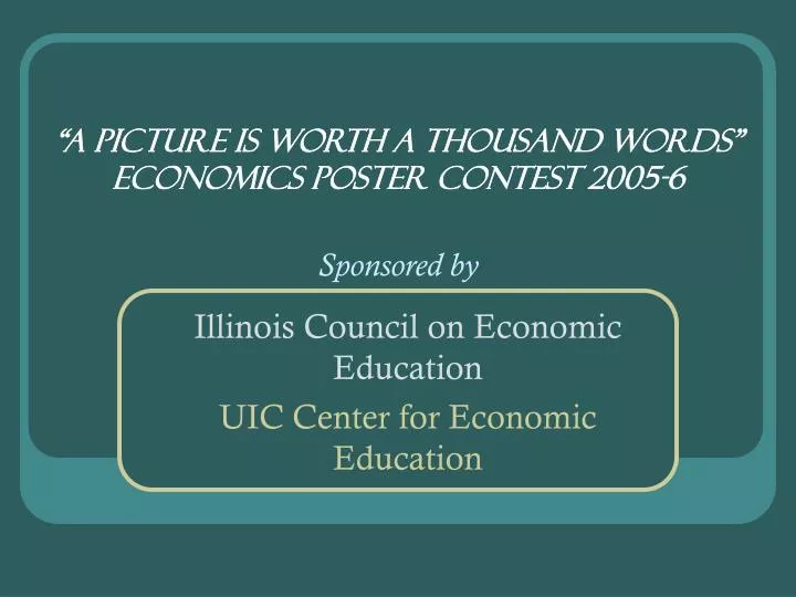 a picture is worth a thousand words economics poster contest 2005 6 sponsored by