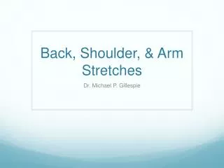 Back, Shoulder, &amp; Arm Stretches