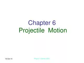 Chapter 6 Projectile Motion