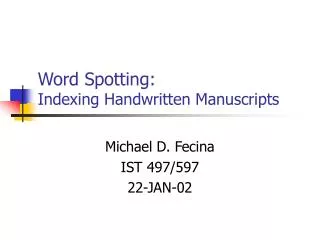 Word Spotting: Indexing Handwritten Manuscripts
