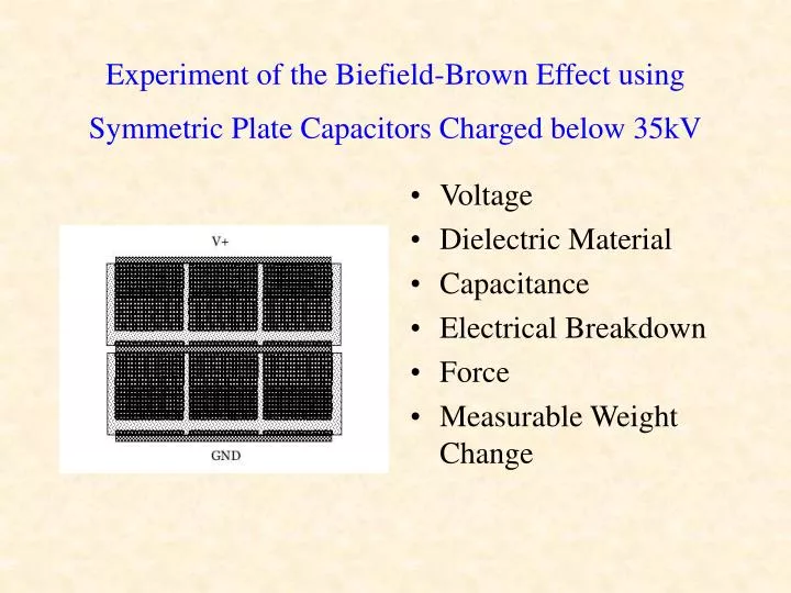 experiment of the biefield brown effect using symmetric plate capacitors charged below 35kv