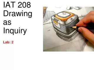 IAT 208 Drawing as Inquiry