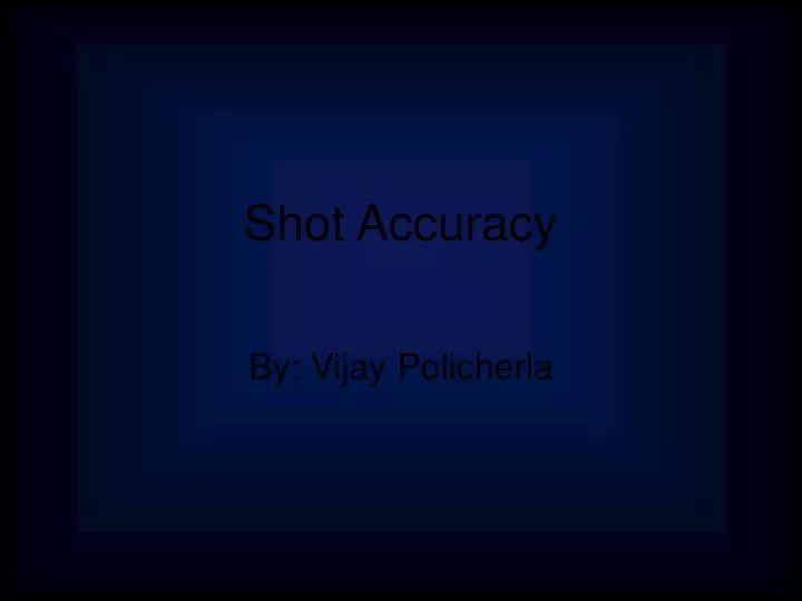 shot accuracy