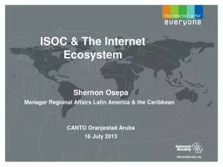 ISOC &amp; The Internet Ecosystem