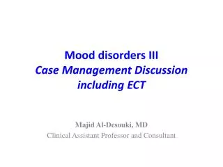 Mood disorders III Case Management Discussion including ECT