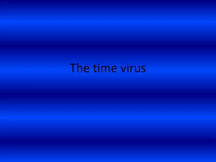 the time virus