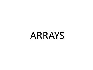 ARRAYS