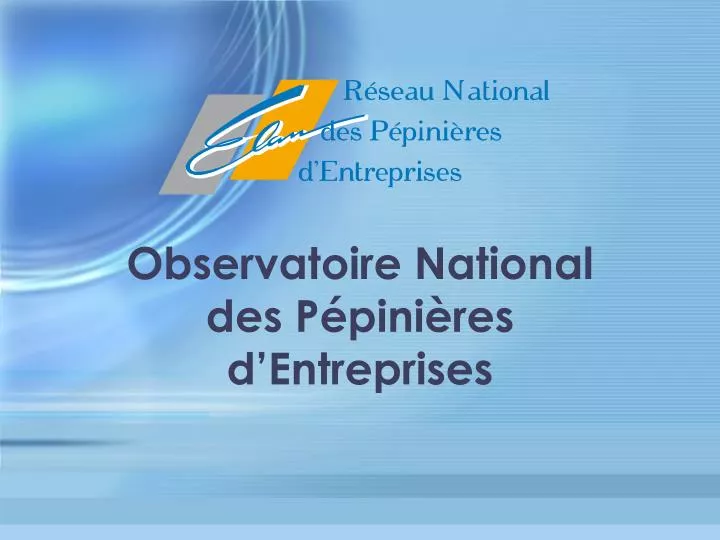 observatoire national des p pini res d entreprises