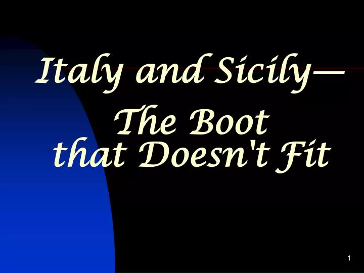 italy and sicily the boot that doesn t fit
