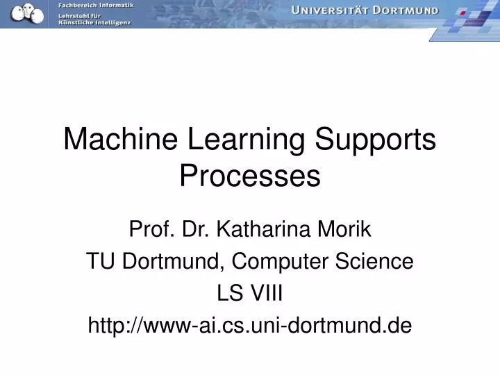 machine learning supports processes