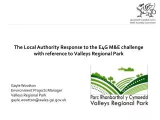 The Local Authority Response to the E4G M&amp;E challenge with reference to Valleys Regional Park