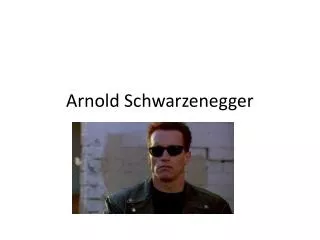 Arnold Schwarzenegger