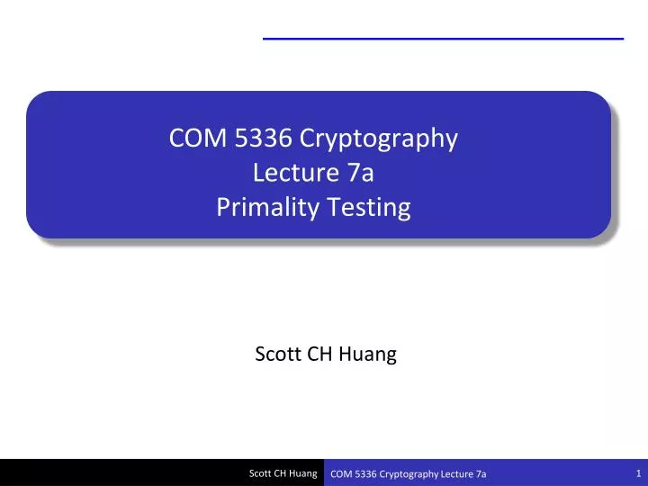 com 5336 cryptography lecture 7a primality testing