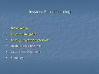 Instance Based Learning