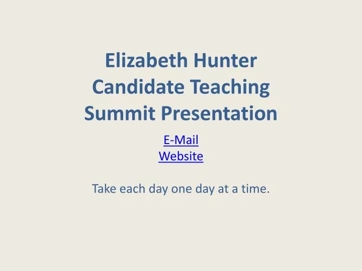 elizabeth hunter candidate teaching summit presentation