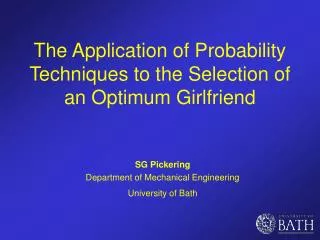 The Application of Probability Techniques to the Selection of an Optimum Girlfriend